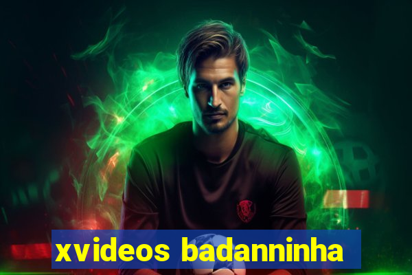 xvideos badanninha